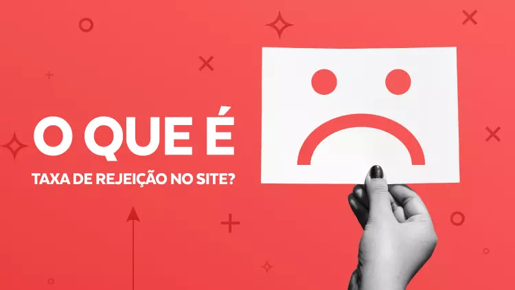O que é TAXA DE REJEIÇÃO NO SITE?